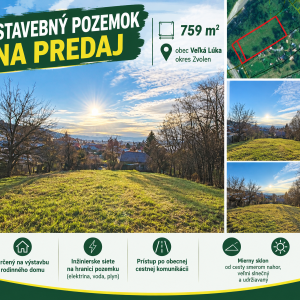 Predaj stavebný pozemok v obci Veľká Lúka, Zvolen